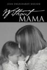 Image for Without Mama