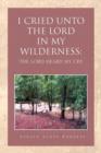 Image for I Cried Unto the Lord in My Wilderness