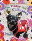 Image for I&#39;m Daisy the Safety Chihuahua : Safety Tips for Children