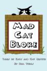 Image for Mad Cat Bloke : Tales of Cats and Cat Rescue