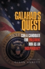Image for Galahad&#39;s Quest: Can a Candidate for President Win as an Independent?
