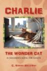 Image for Charlie, the Wonder Cat : A children&#39;s novel for adults