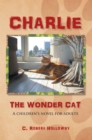 Image for Charlie, the Wonder Cat: A Children&#39;s Novel for Adults