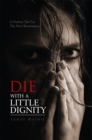 Image for Die with a Little Dignity: A Harlem Tale for the New Renaissance