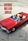 Image for Happiness Was a Red Cadillac