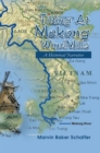 Image for Tilting at Mekong Windmills: A Historical Narrative