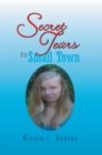 Image for Secret Tears in a Small Town