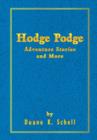Image for Hodge Podge Adventure Stories and More