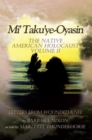 Image for Mi&#39; Taku&#39;ye-Oyasin: The Native American Holocaust Volume Ii