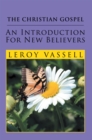 Image for Christian Gospel: an Introduction for New Believers: An Introduction for New Believers