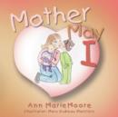Image for Mother May I