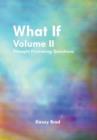 Image for What If Volume II : Thought Provoking Questions
