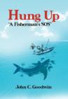 Image for Hung Up a Fisherman&#39;s SOS