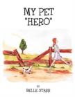 Image for My Pet &#39;&#39;Hero&#39;&#39;