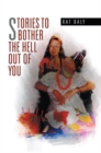 Image for Stories to Bother the Hell out of You