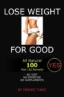 Image for Lose Weight for Good : All Natural 100 Year Old Remedy