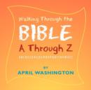 Image for Walking Through the Bible A Through Z : Abcdefghijklmnopqrstuvwxyz