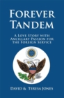 Image for Forever Tandem: A Love Story with Ancillary Passion for the Foreign Service