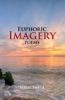 Image for Euphoric Imagery: Poems