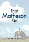 Image for That Matheson Kid