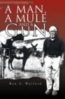 Image for A Man, A Mule and a Gun
