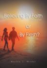 Image for Believing by Faith or by Flesh?