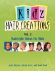 Image for Kids Hair Creations Vol. 2 : Hairstyle Ideas for Kids
