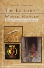 Image for Eucharist and World Hunger: Socio-Theological Exploration