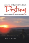 Image for Secrets to Reaching Your Destiny