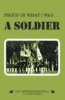 Image for Proud of What I Was - a Soldier
