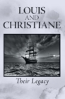 Image for Louis and Christiane: Their Legacy