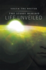 Image for Story Behind Life Unveiled