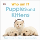 Image for WHO AM I PUPPIES AND KITTENS
