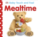 Image for Baby Touch and Feel: Mealtime