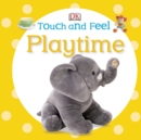 Image for Touch and Feel: Playtime