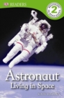 Image for DK READERS L2 ASTRONAUT LIVING IN SPAC