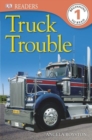 Image for DK READERS L1 TRUCK TROUBLE