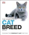 Image for The Complete Cat Breed Book : Choose the Perfect Cat for You