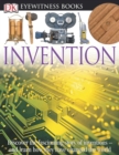 Image for DK Eyewitness Books: Invention : Discover the Fascinating Story of Inventions and Learn How They Have Changed the