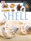 Image for DK Eyewitness Books: Shell : Discover the Amazing World of Shelled Animals their Evolution, Variety, and Habi