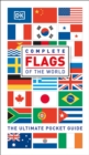 Image for Complete Flags of the World : The Ultimate Pocket Guide