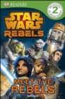 Image for DK Readers L2: Star Wars Rebels: Meet the Rebels