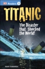 Image for DK Readers L3: Titanic : The Disaster That Shocked the World!