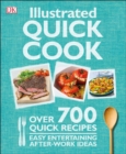 Image for Illustrated Quick Cook : Over 700 Quick Recipes, Easy Entertaining, After-Work Ideas
