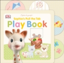 Image for Sophie la girafe: Sophie&#39;s Pull the Tab Play Book
