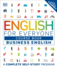 Image for English for Everyone: Business English, Course Book : A Complete Self-Study Program