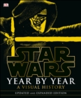 Image for Star Wars Year by Year: A Visual History, Updated Edition