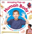 Image for Amazing Pop-up Human Body : Amazing Pop-Up Skeleton and Pull-Out Pages!