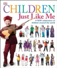 Image for Children just like me  : a new celebration of children around the world