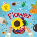 Image for I Can Grow a Flower